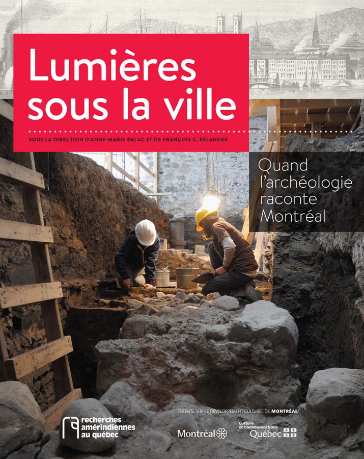 Couverture du livre Lumières sous la ville : quand l'archéologie raconte Montréal