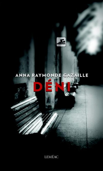 Déni, d’Anna Raymonde Gazaille, éditions Leméac