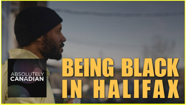 Watch being black in Halifax