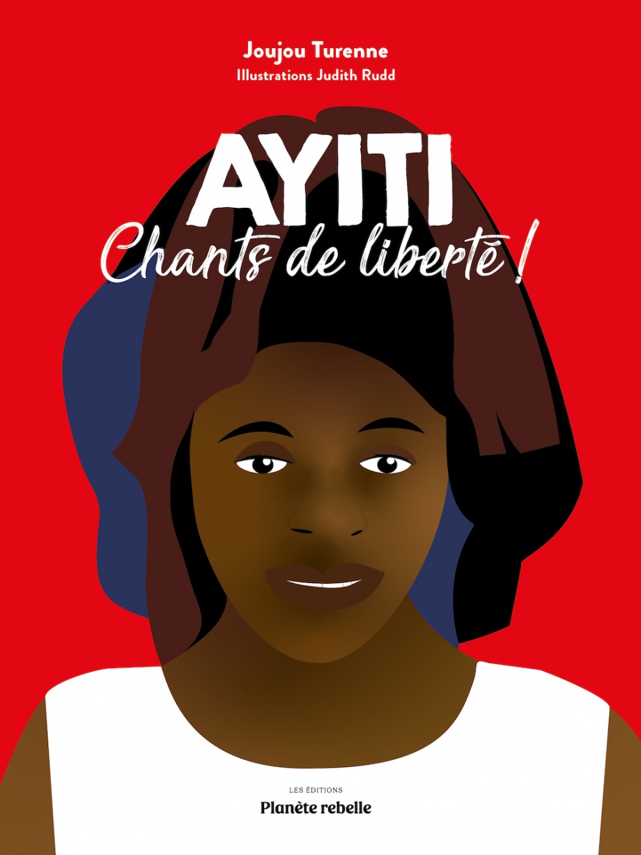 Ayiti : Chants de liberté!, de Joujou Turenne