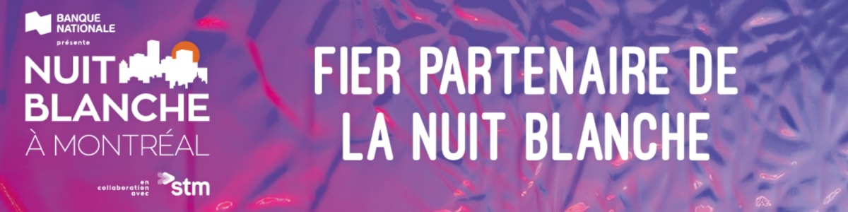 Fier partenaire de la Nuit blanche
