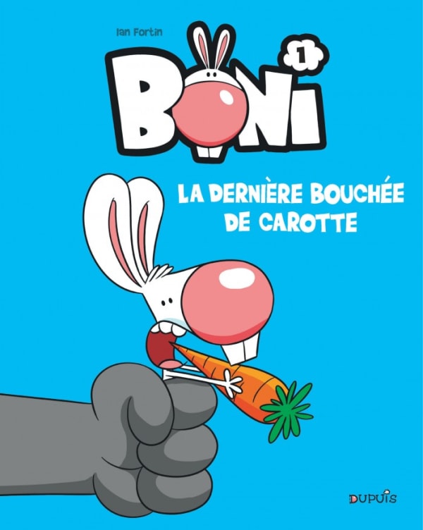 Boni, tome 1 : La dernière bouchée de carotte, de Ian Fortin, Dupuis, 2018