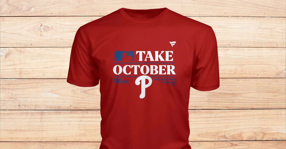 Take October Shirt Phillies - Viralstyle