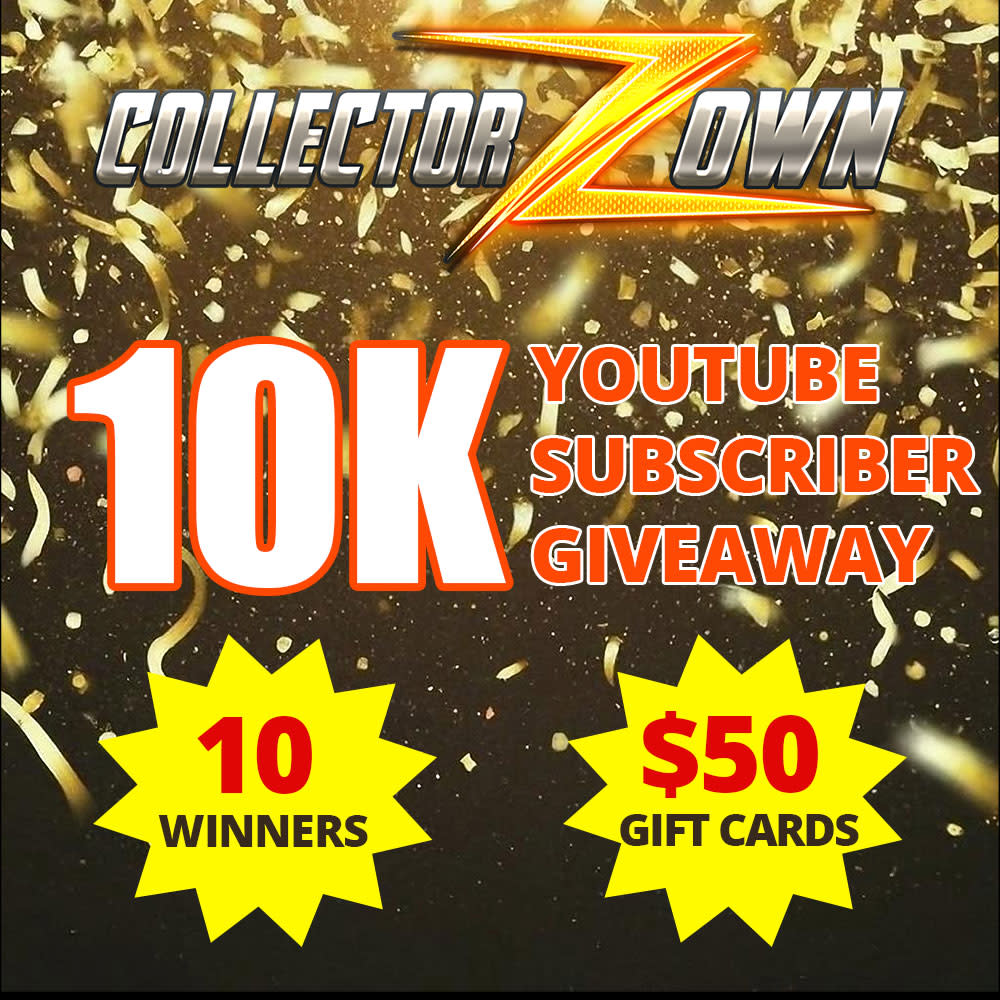 CollectorZown’s 10K YouTube Subscriber Giveaway!