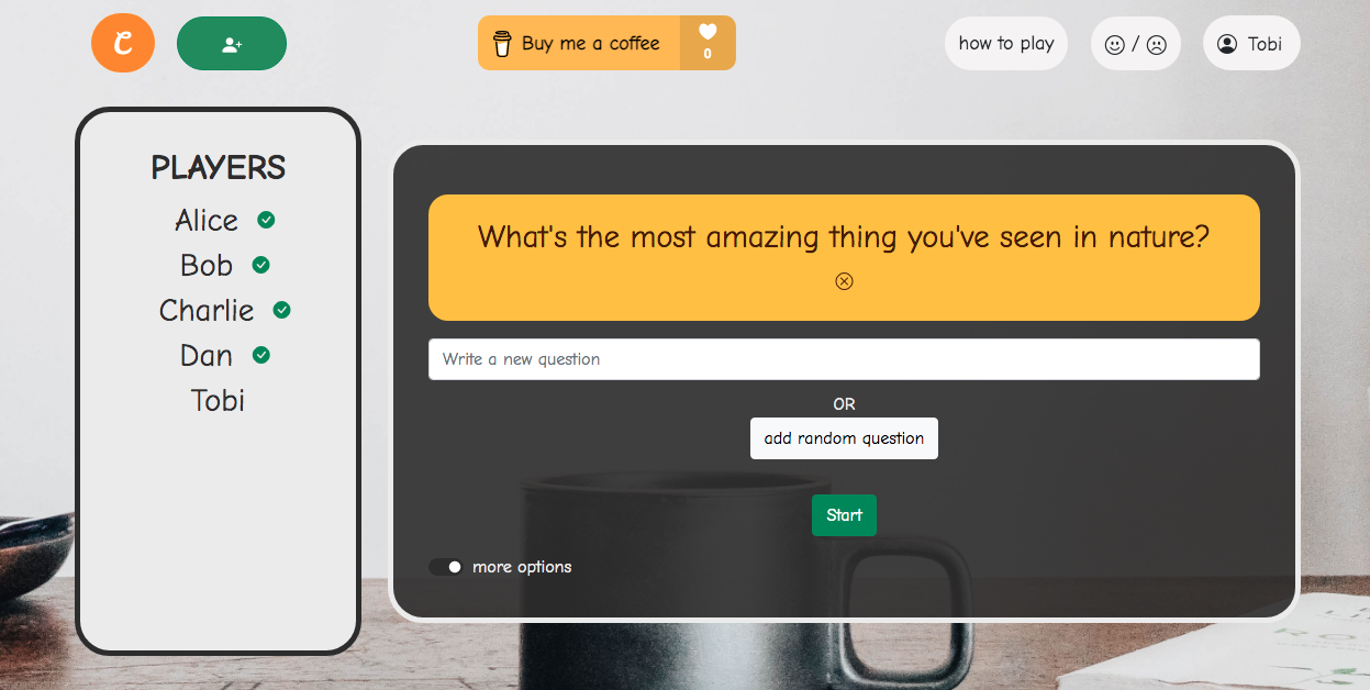 As host you can click 'more options' to write own questions.