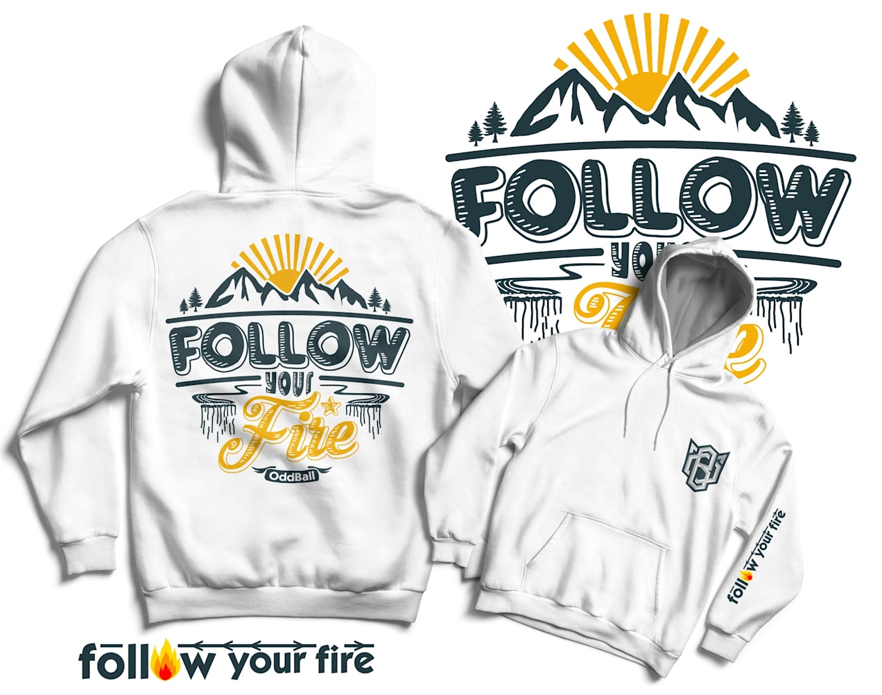 "Follow your Fire" hoodie design