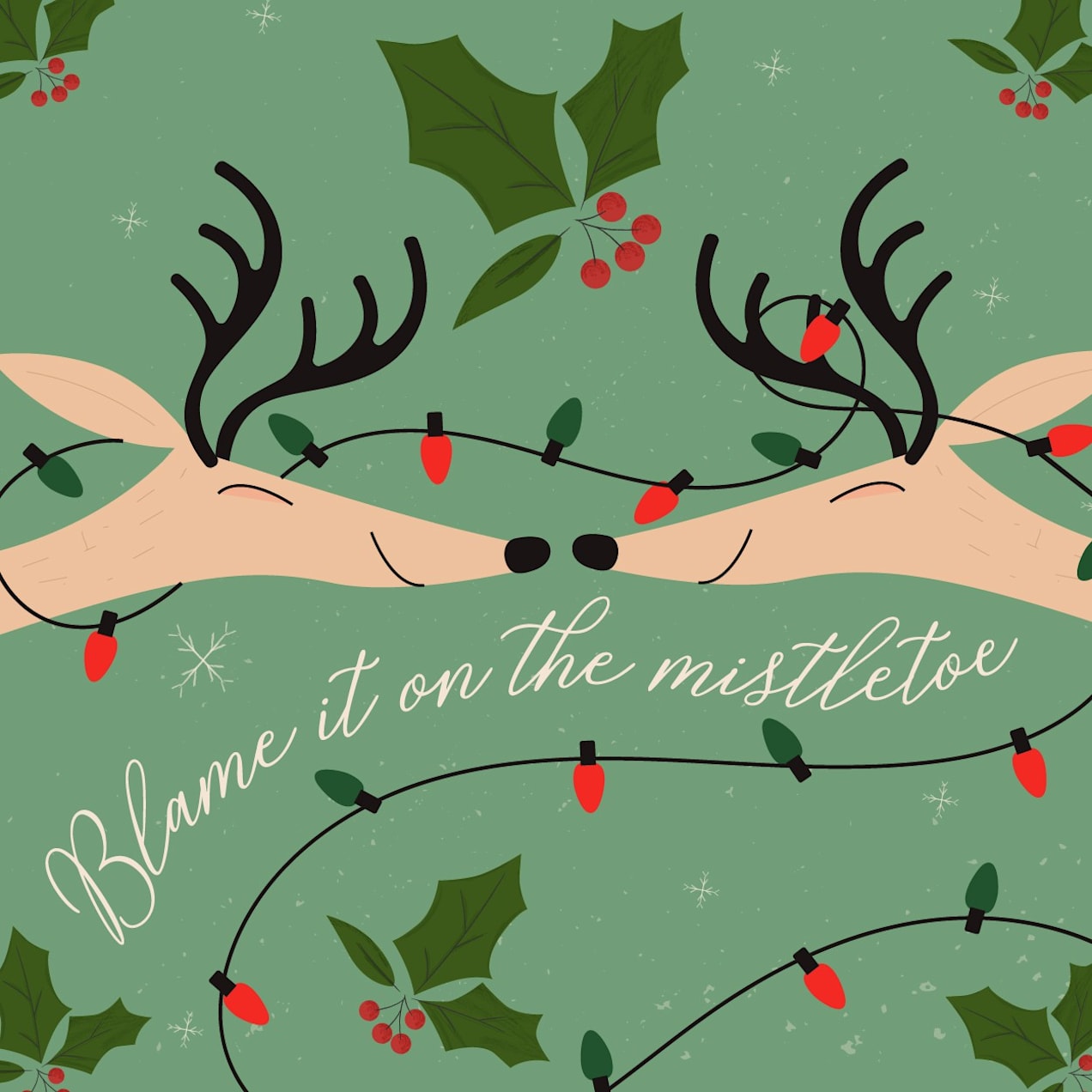Funny Christmas card illustration of two reindeer tangled in holiday lights beneath the message &ldquo;Blame it on the mistletoe.&rdquo;