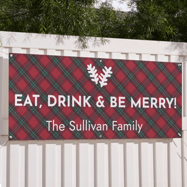 A custom holiday party banner that says &ldquo;Eat, drink & be merry! The Sullivan Family&rdquo;