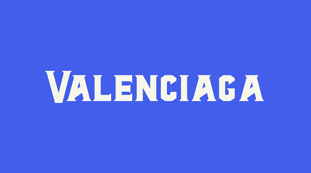 Valenciaga best font for signage is suited to brand logos