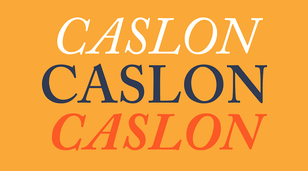 Caslon is a serif font for signs