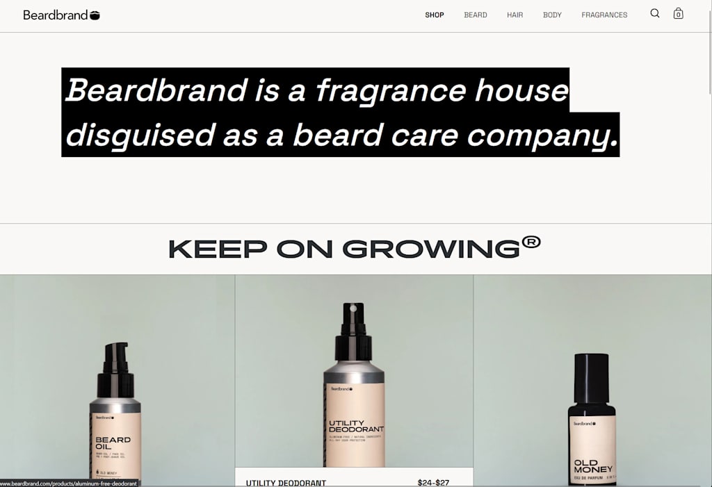 A screenshot of the Beardbrand&rsquo;s website homepage that features the brand&rsquo;s tagline &ldquo;Beardbrand is a fragrance house disguised as a beard care company&rdquo; and a grid with brand&rsquo;s products