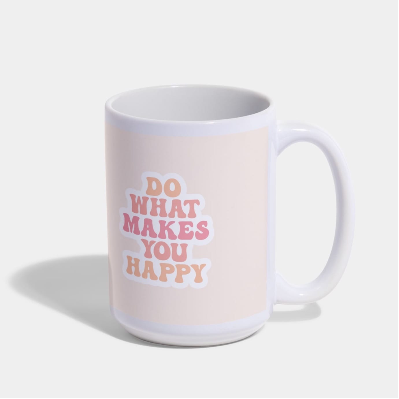 Custom mug with the inspirational quote “Do what makes you happy”
