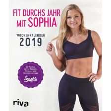 Fit durchs Jahrs mit Sophia: Wochenkalender 2019