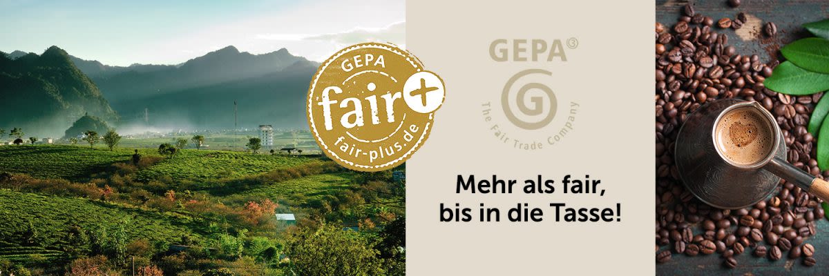 GEPA - Mehr als fair, bis in die Tasse!