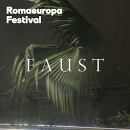 ROMEO CASTELLUCCI / SOCIETAS - FAUST. FATTO, NON DETTO.