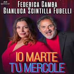 FEDERICA CAMBA / GIANLUCA SCINTILLA FUBELLI - IO MARTE, TU MERCOLE R-EVOLUTION