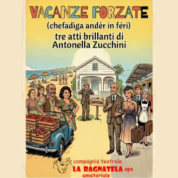 VACANZE FORZATE(CHE FADIGA ANDER IN FERI)