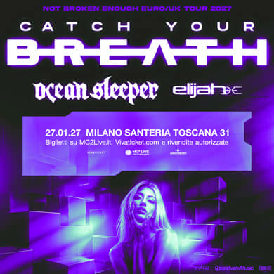 CATCH YOUR BREATH - NOT BROKEN ENOUGH EURO/UK TOUR
