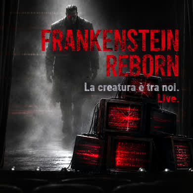 FRANKENSTEIN REBORN: LA CREATURA È TRA NOI. LIVE