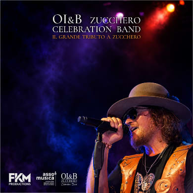 OI&B - ZUCCHERO CELEBRATION BAND: IL GRANDE TRIBUTO A ZUCCHERO