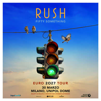 RUSH - FIFTY SOMETHING EURO 2027 TOUR