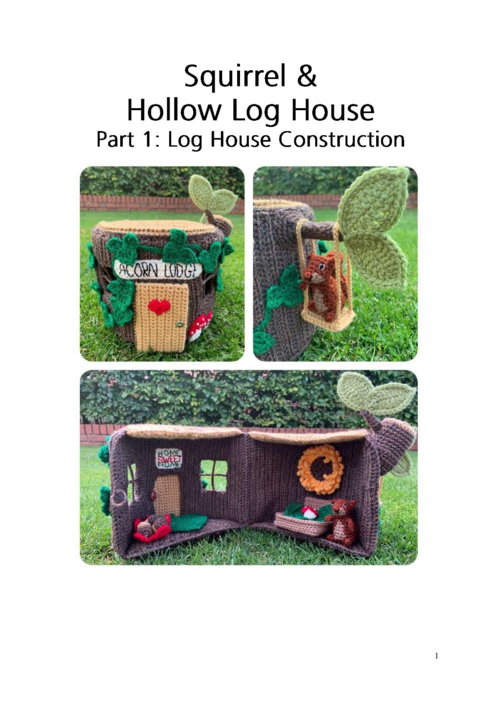 Crochet hollow log house with a door and windows, closed and open