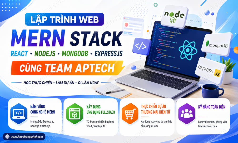 Khóa Học Lập Trình Web Với React, Nodejs, Mongodb, Expressjs Cùng Team Aptech