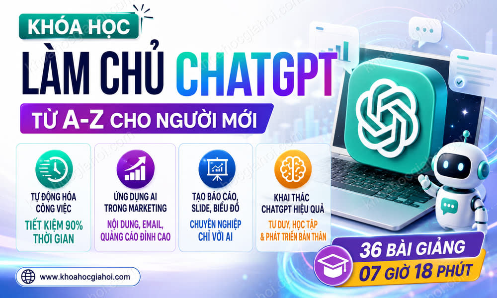 Khóa Học Làm chủ ChatGPT từ A-Z dành cho người mới bắt đầu