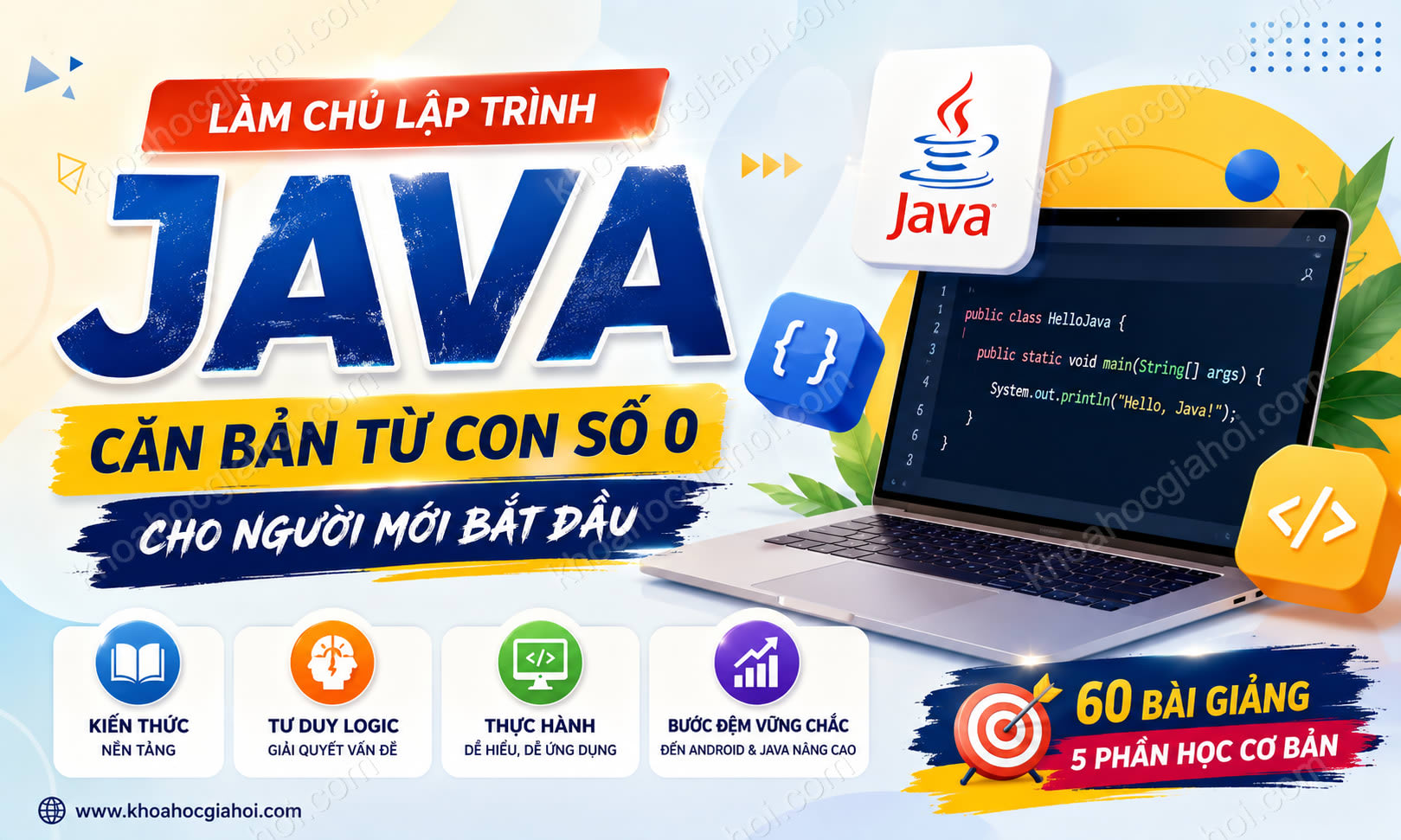 Khóa Học Lập Trình Java Căn Bản Từ Con Số 0 Cho Người Mới Bắt Đầu