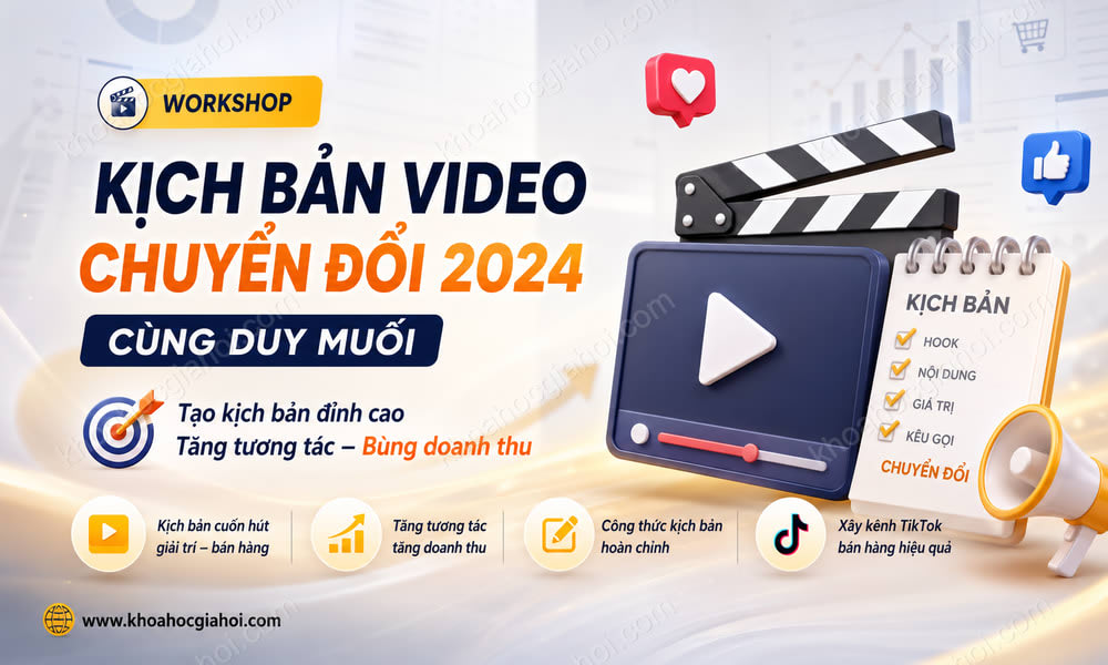 Chia Sẻ Buổi Workshop Kịch Bản Video Chuyển Đổi 2024 Cùng Duy Muối