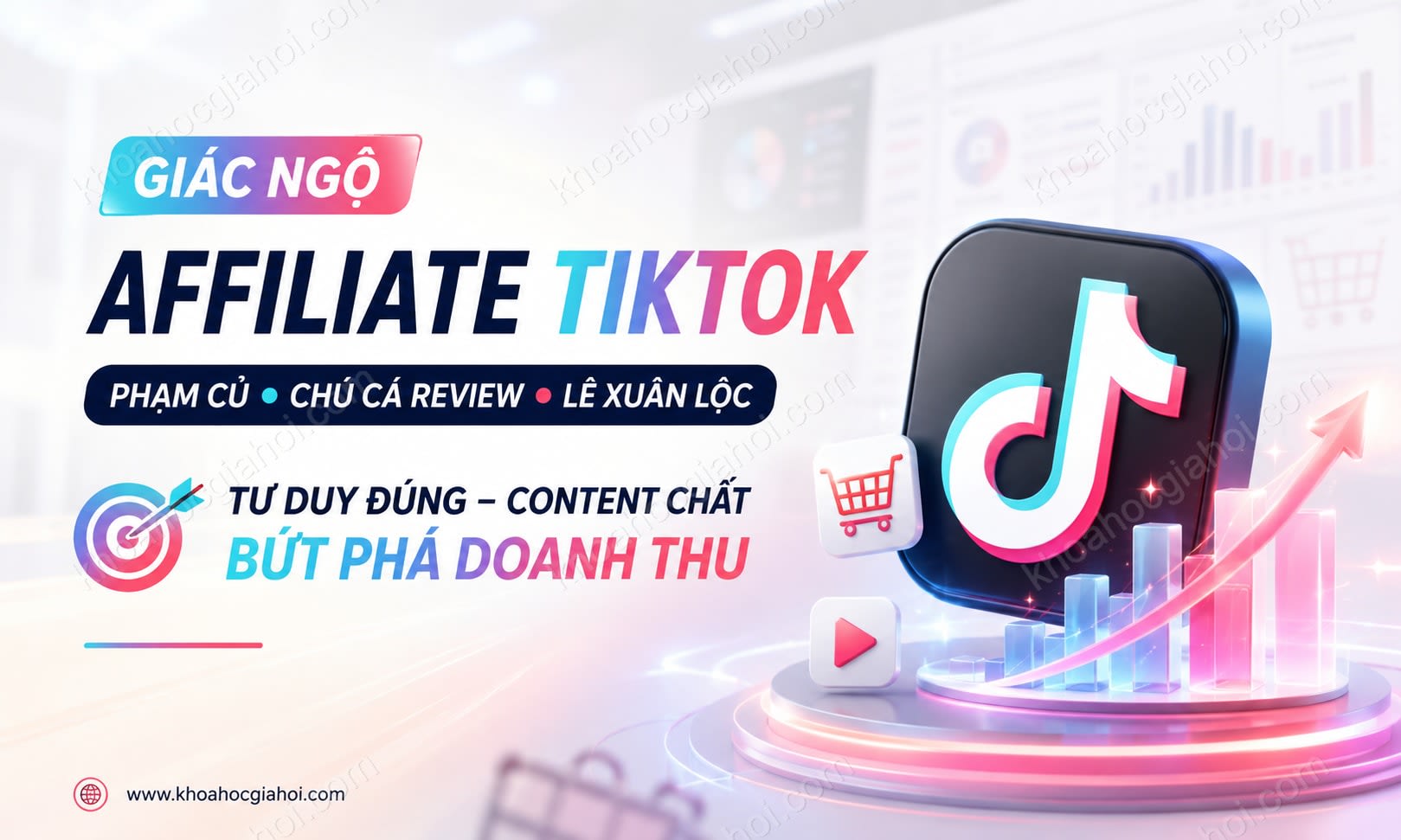 Khóa Học “giác Ngộ” Affiliate Tiktok – Phạm Củ + Chú Cá Review + Lê Xuân Lộc Khóa Học “giác Ngộ” Affiliate Tiktok – Phạm Củ + Chú Cá Review + Lê Xuân Lộc