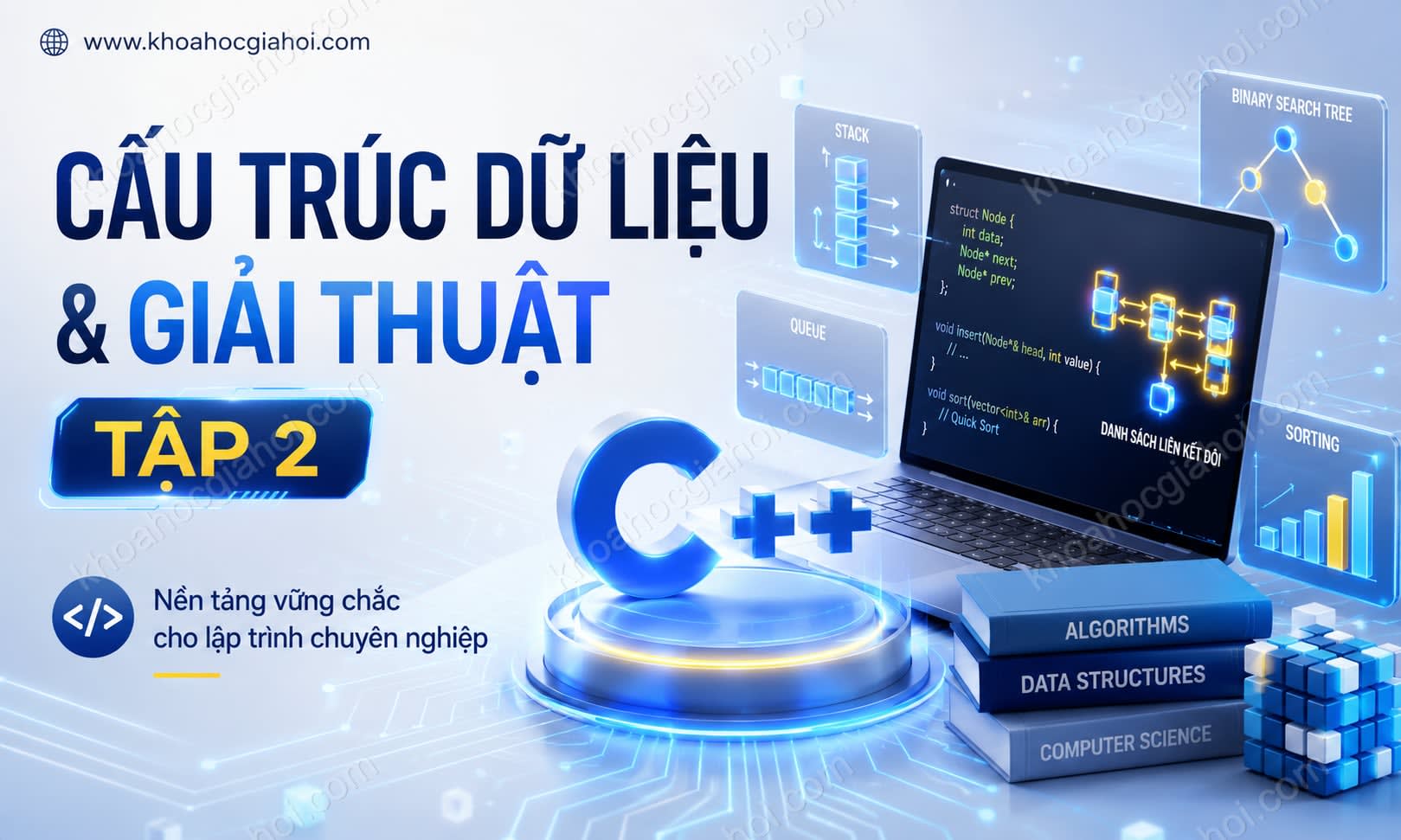 Khóa Học Cấu Trúc Dữ Liệu & Giải Thuật - Tập 2