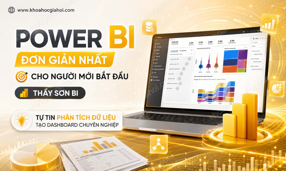 Khóa Học Power BI - Đơn Giản Nhất Cho Người Mới Bắt Đầu - Thầy Sơn Bi