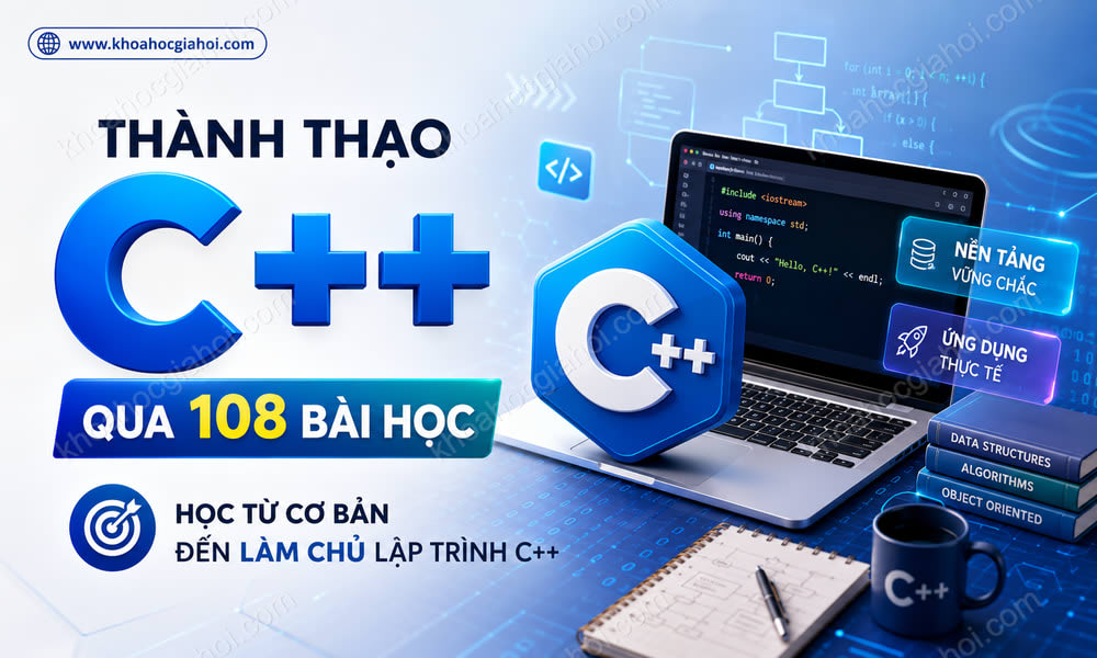 Khóa Học Thành Thạo C++ Qua 108 Bài Học