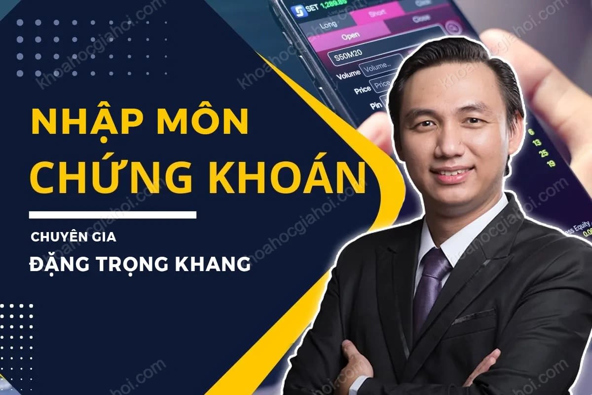 Khoá Học Nhập Môn Chứng Khoán Khoá Học Nhập Môn Chứng Khoán