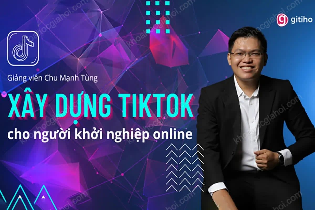 Khóa Học Xây Dựng Tiktok Dành Cho Người Khởi Nghiệp Online