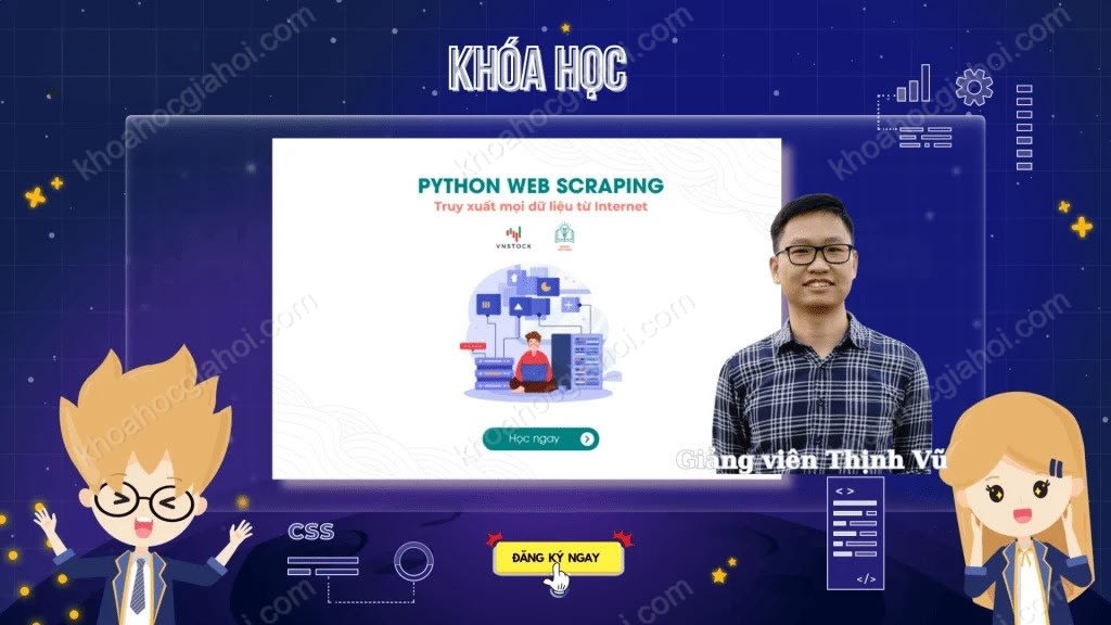 Khoá Học Python Web Scraping – Thu Thập Mọi Dữ Liệu Từ Internet Cùng Vnstock Khoá Học Python Web Scraping – Thu Thập Mọi Dữ Liệu Từ Internet Cùng Vnstock