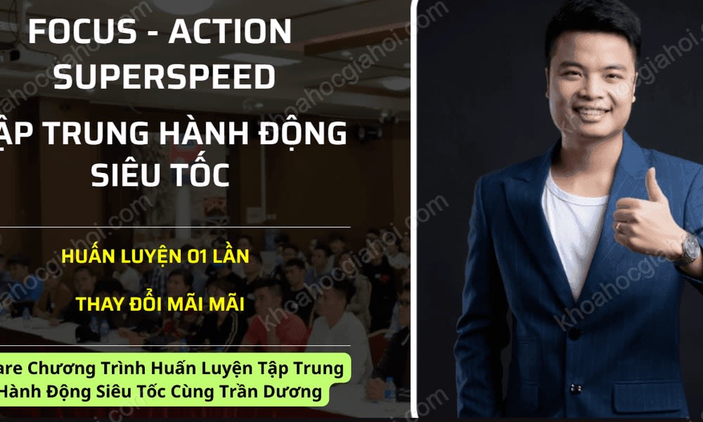 Chương Trình Huấn Luyện Tập Trung Hành Động Siêu Tốc Cùng Trần Dương