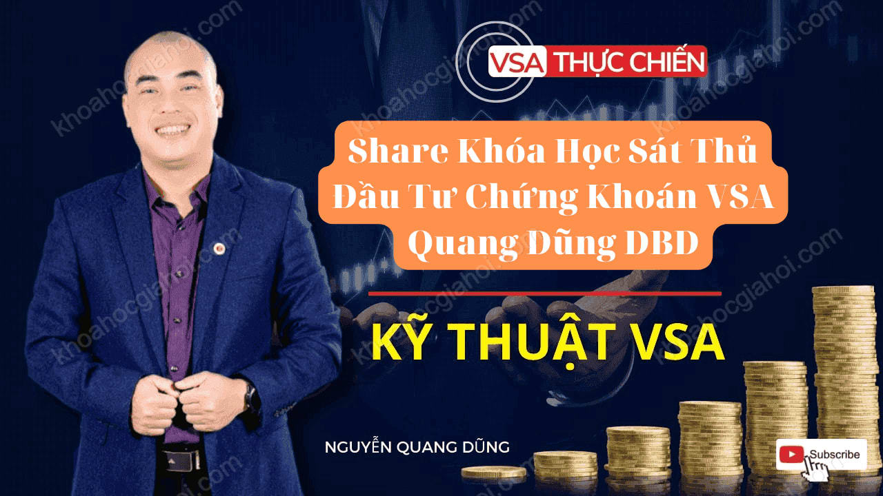 Khóa Học Sát Thủ Đầu Tư Chứng Khoán Vsa Quang Dũng Dbd Khóa Học Sát Thủ Đầu Tư Chứng Khoán Vsa Quang Dũng Dbd