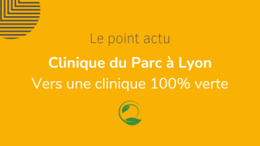 vers une clinique 100% verte à la clinique du parc lyon