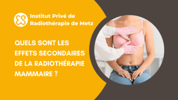 Les effets secondaires de la radiothérapie mammaire