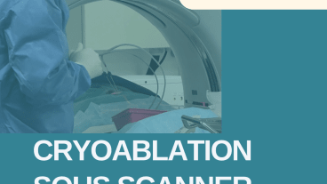 Cryoablation : Première ablation par le froid chez radiologie du Var Elsan