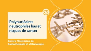 Polynucléaires neutrophiles bas et risques de cancer