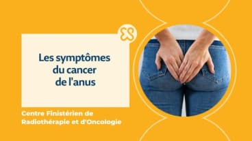 Symptômes du cancer de l’anus