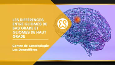 Les différences entre gliomes de bas grade et gliomes de haut grade