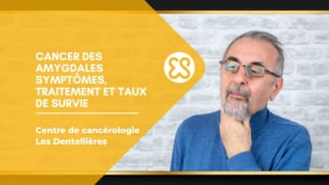 Cancer des amygdales - Symptômes, traitement et taux de survie