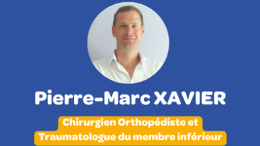 Dr Pierre-Marc XAVIER, chirurgien orthopédiste et traumatologue du membre inférieur.