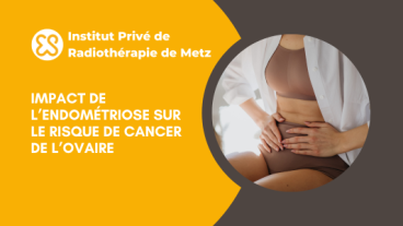 Impact de l’endométriose sur le risque de cancer de l’ovaire