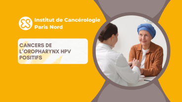 Cancers oropharynx HPV positifs
