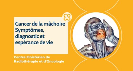 Cancer de la mâchoire, symptômes, diagnostic et espérance de vie